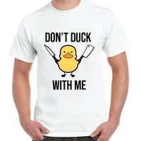 Don't Duck With Me Rude Men's T-Shirt