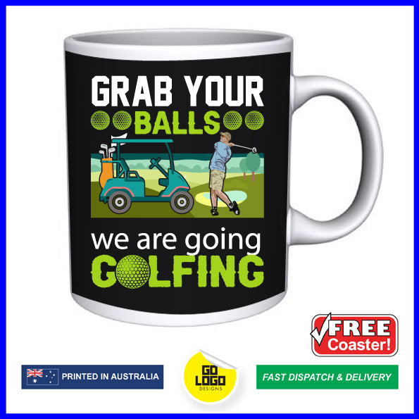 Grab Your Balls We are Going Golfing Funny Golf Mug & Coaster Set