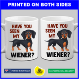 Have You Seen My Wiener Coffee Mug