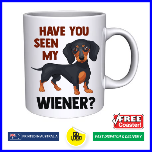 Have You Seen My Wiener Coffee Mug