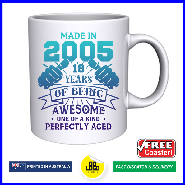 Made in 2005 - 18 Years of Being Awesome Mug