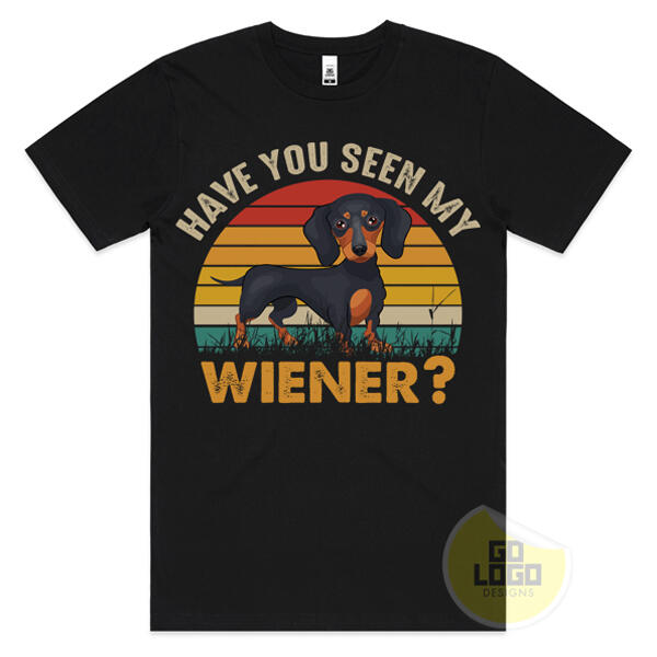 Have You Seen my Wiener T-Shirt Have You Seen my Wiener T-Shirt