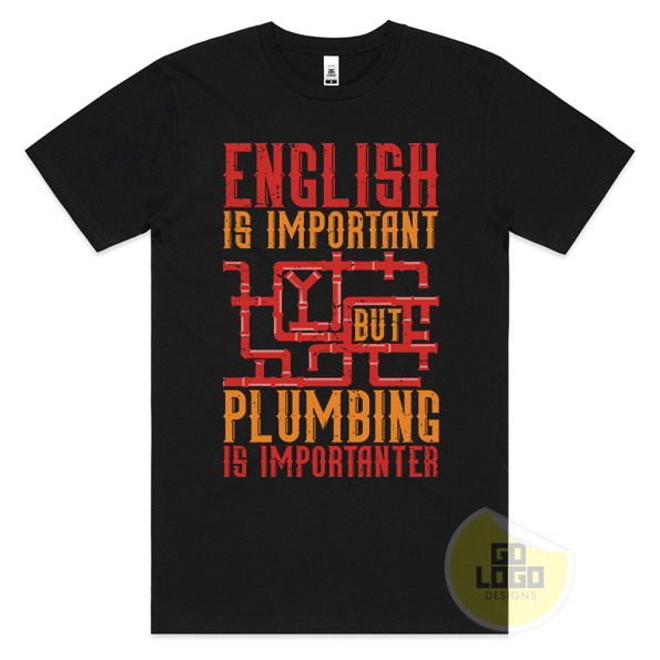 Plumbing is Importanter Funny T-Shirt