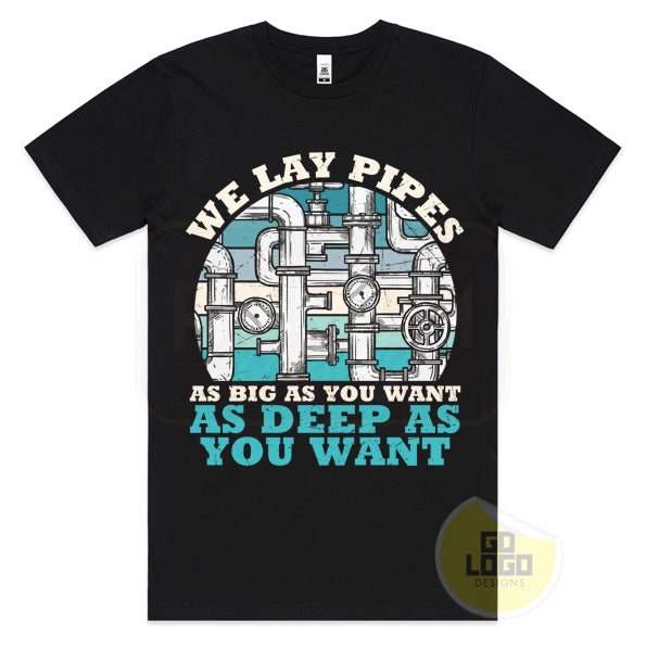 We Lay Pipes Rude Plumber T-Shirt