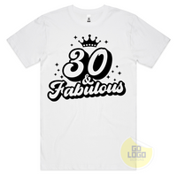 30 and Fabulous T-Shirt