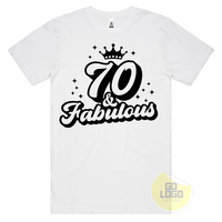 70 and Fabulous T-Shirt