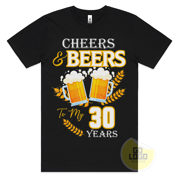 Cheers and Beers to My 30 Years - 30th Birthday T-Shirt