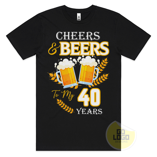 Cheers and Beers to My 40 Years - 40th Birthday T-Shirt