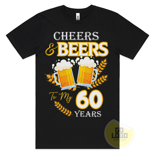 Cheers and Beers to My 60 Years - 60th Birthday T-Shirt