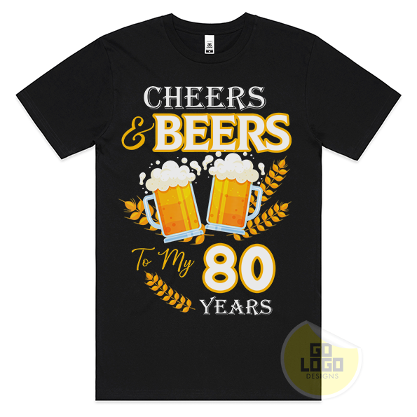 Cheers and Beers to My 80 Years - 80th Birthday T-Shirt