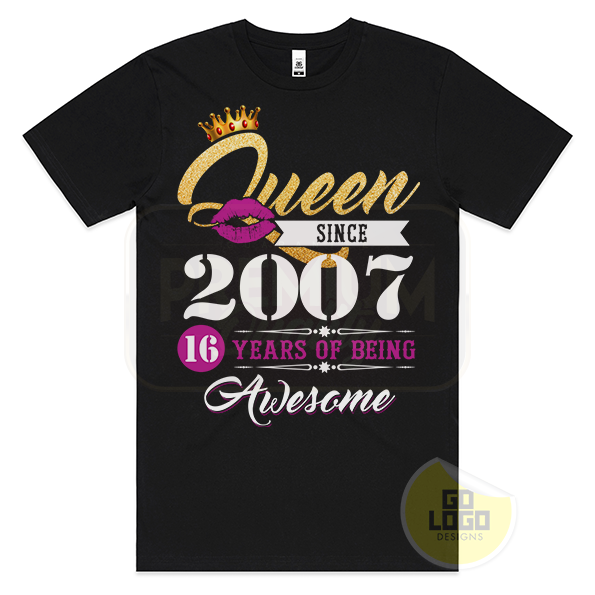 Queen Since 2007 - 16th Birthday T-Shirt
